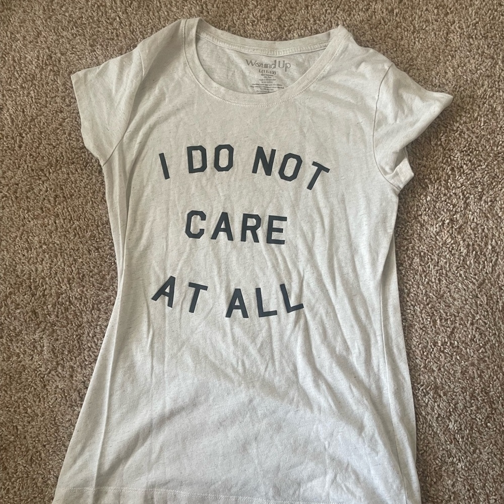 Graphic tee “ I DO NOT CARE AT ALL”